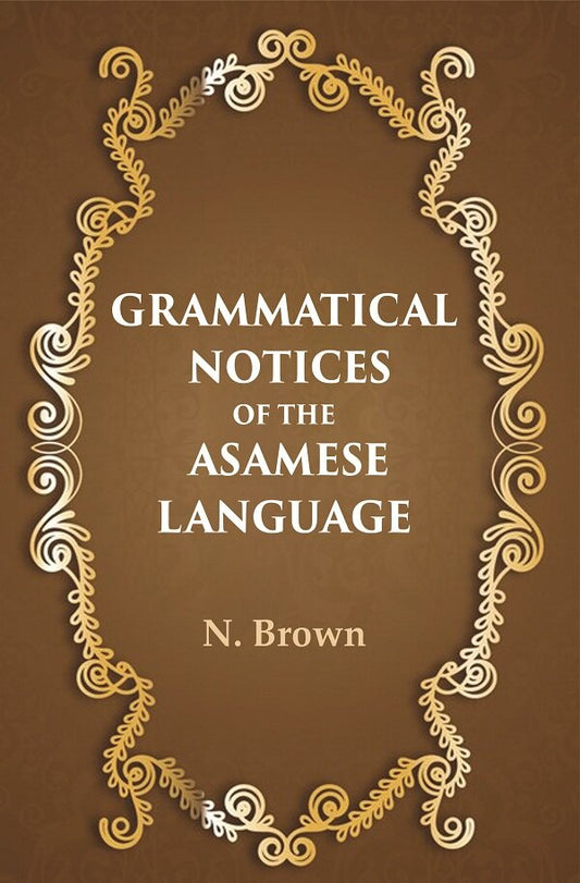 Grammatical notices of the Asamese language - Gyan Books - Swadesiicart