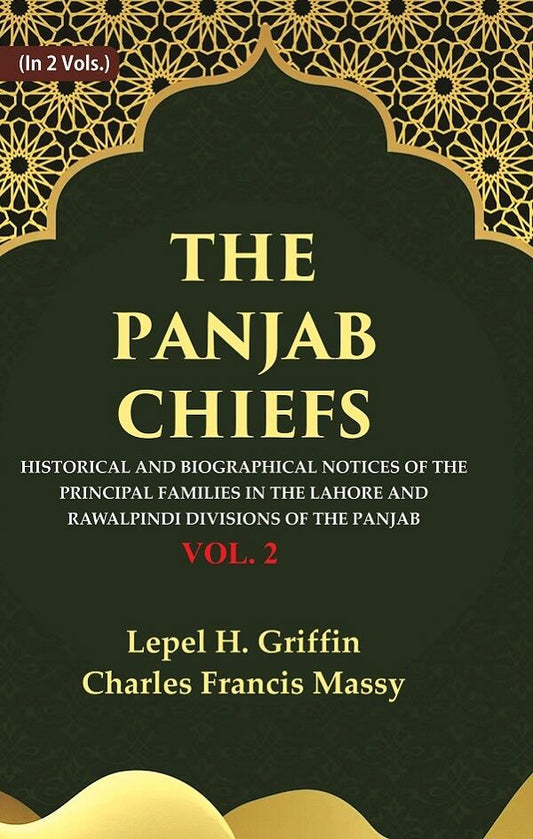 The Panjab Chiefs: Historical and Biographical Notices of the Principal Families in the Lahore and Rawalpindi Divisions of the Panjab 2nd - Gyan Books - Swadesiicart