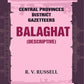Central Provinces District Gazetteers: Balaghat (Descriptive) 3rd,Vol. A - Gyan Books - Swadesiicart