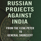 Russian Projects Against India: From the Czar Peter to General Skobeleff - Gyan Books - Swadesiicart