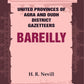 United Provinces of Agra and Oudh District Gazetteers: Bareilly Vol. X - Gyan Books - Swadesiicart