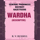 Central Provinces District Gazetteers: Wardha (Descriptive) 22nd, Vol. A - Gyan Books - Swadesiicart
