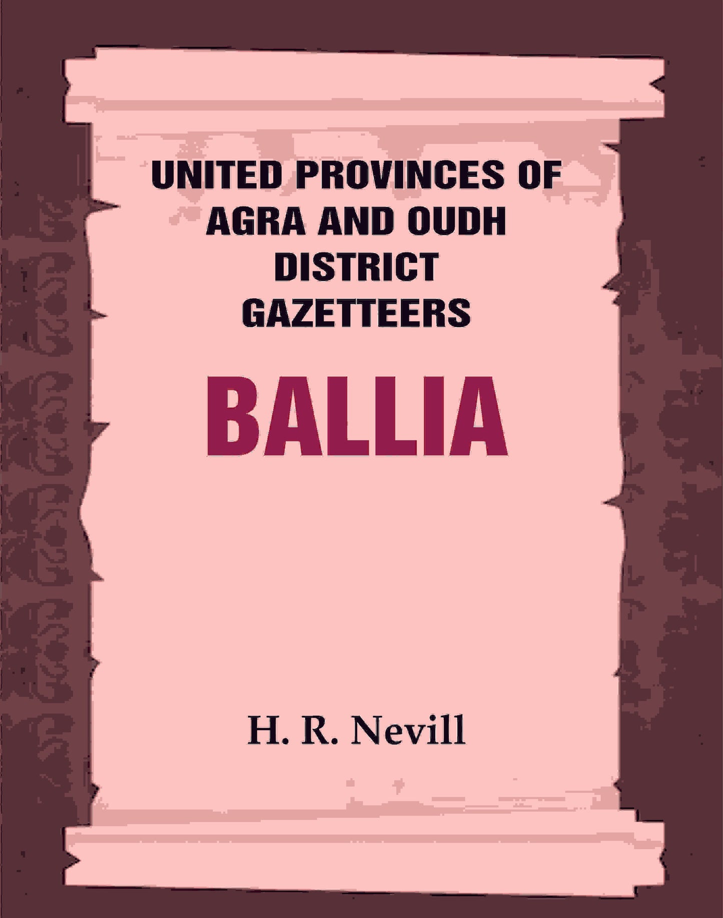 United Provinces of Agra and Oudh District Gazetteers: Ballia Vol. VII - Gyan Books - Swadesiicart