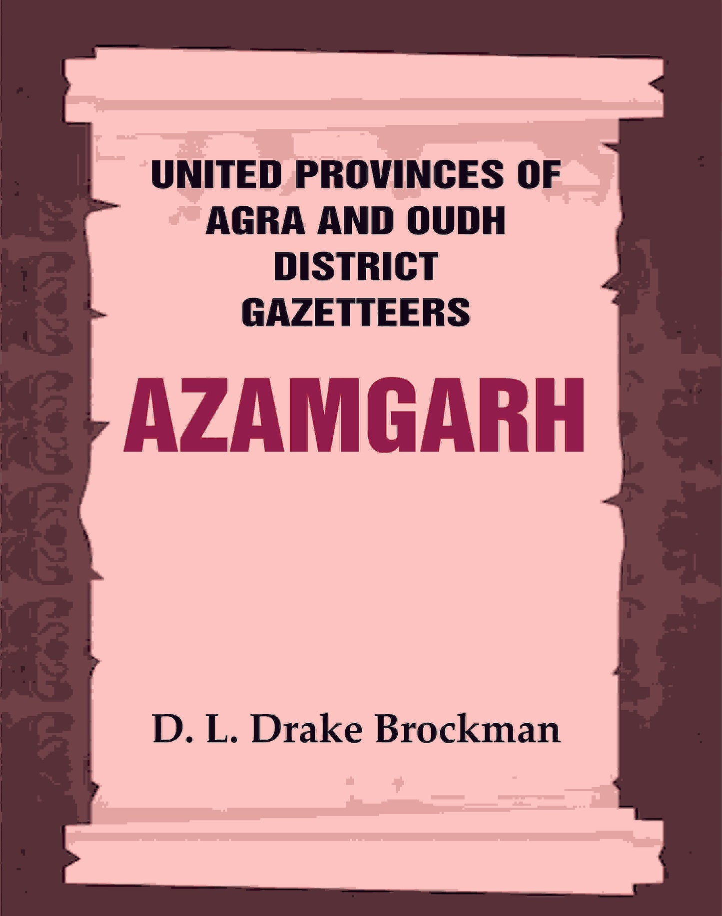 United Provinces of Agra and Oudh District Gazetteers: Azamgarh Vol. V - Gyan Books - Swadesiicart