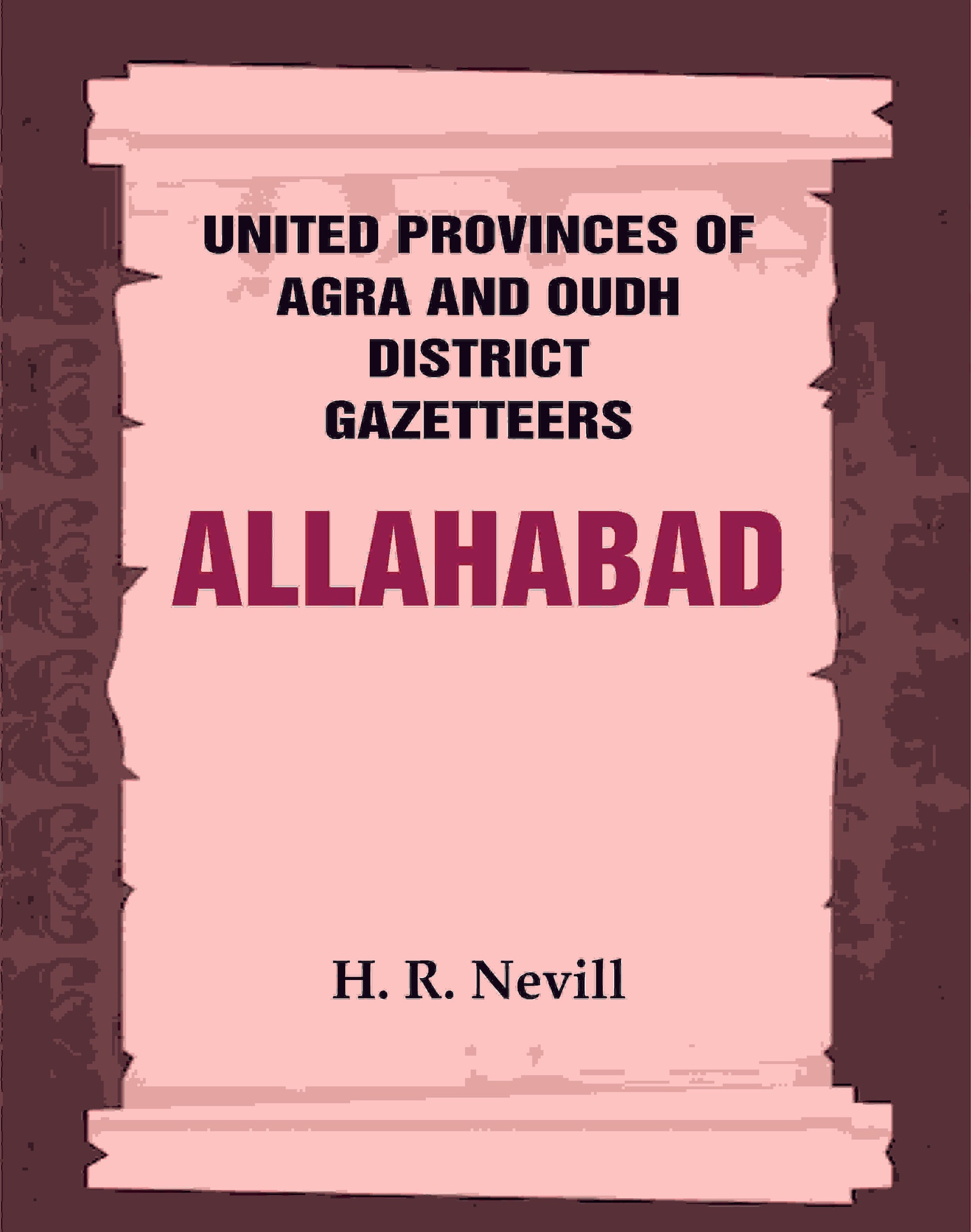 United Provinces of Agra and Oudh District Gazetteers: Allahabad Vol. III - Gyan Books - Swadesiicart