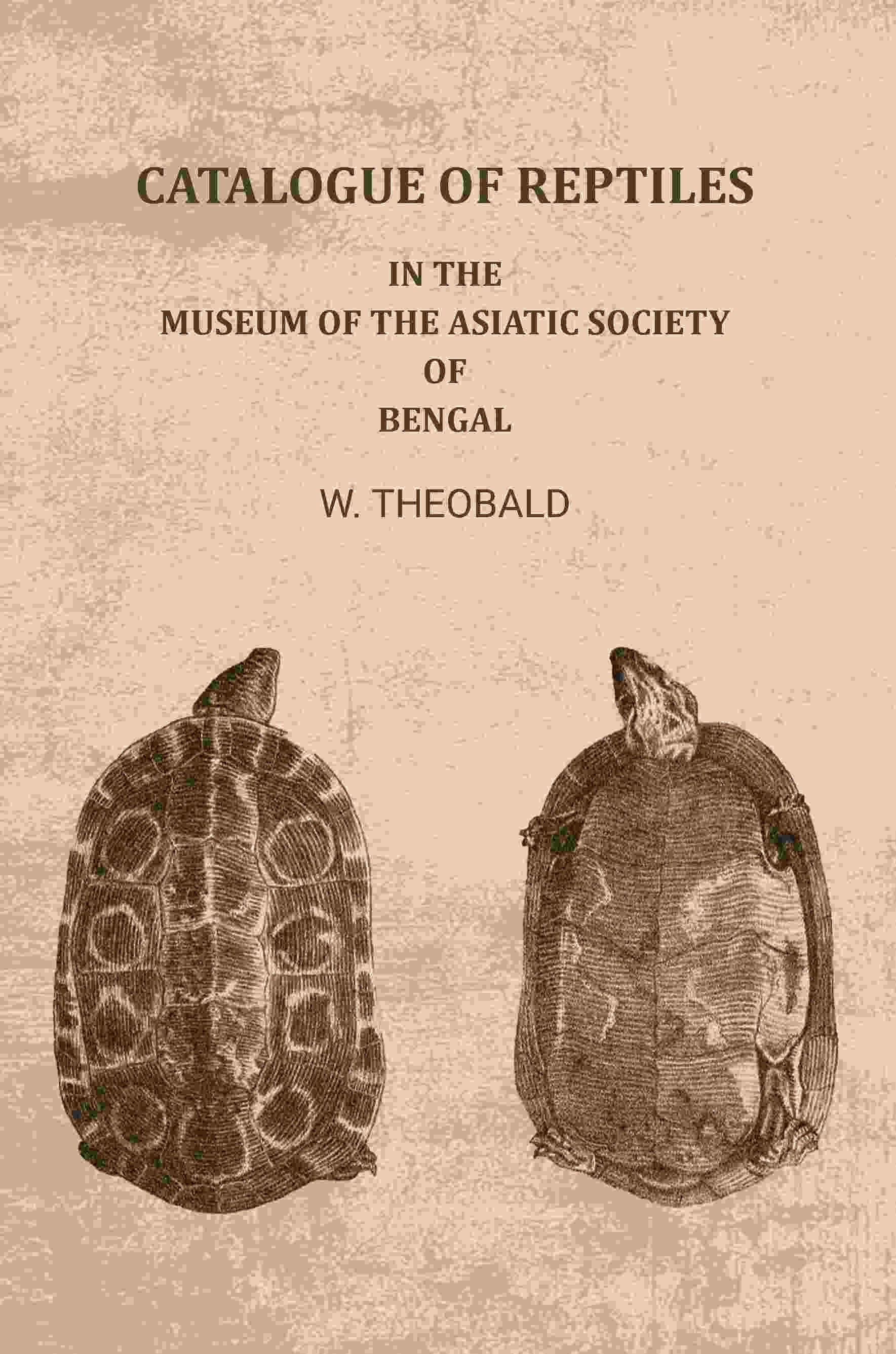 Catalogue of reptiles: In the Museum of the Asiatic Society of Bengal - Gyan Books