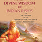 The Divine Wisdom of Indian Rishis: Or an Essence of the Hidden Vedic Truths & Yoga Philosophy - Gyan Books - Swadesiicart