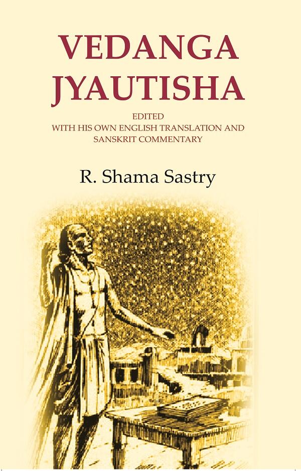 Vedanga Jyautisha: Edited with his own English Translation and Sanskrit Commentary - Gyan Books - Swadesiicart