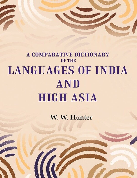 A Comparative Dictionary of the Languages of India and High Asia - Gyan Books - Swadesiicart