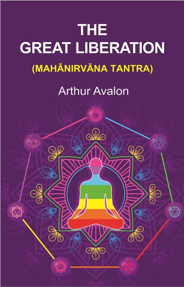 The Great Liberation: (Mahānirvāna Tantra) - Gyan Books - Swadesiicart