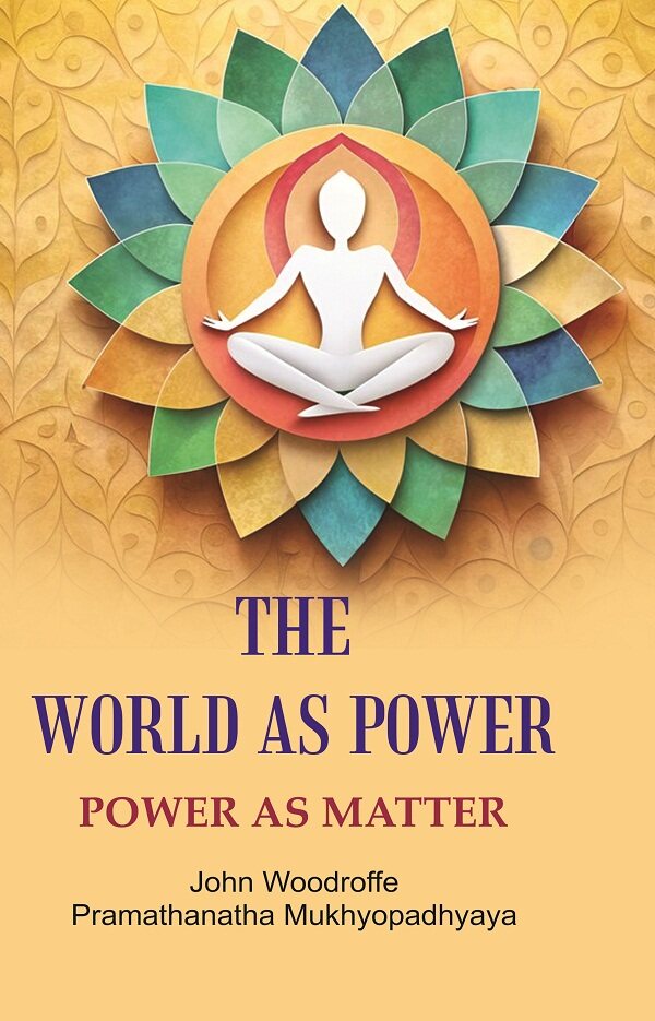 The World as Power: Power as Matter - Gyan Books - Swadesiicart