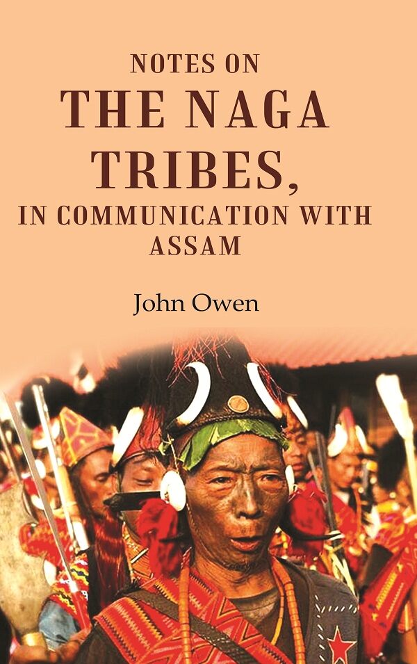 Notes on the Naga Tribes, in Communication with Assam - Gyan Books - Swadesiicart