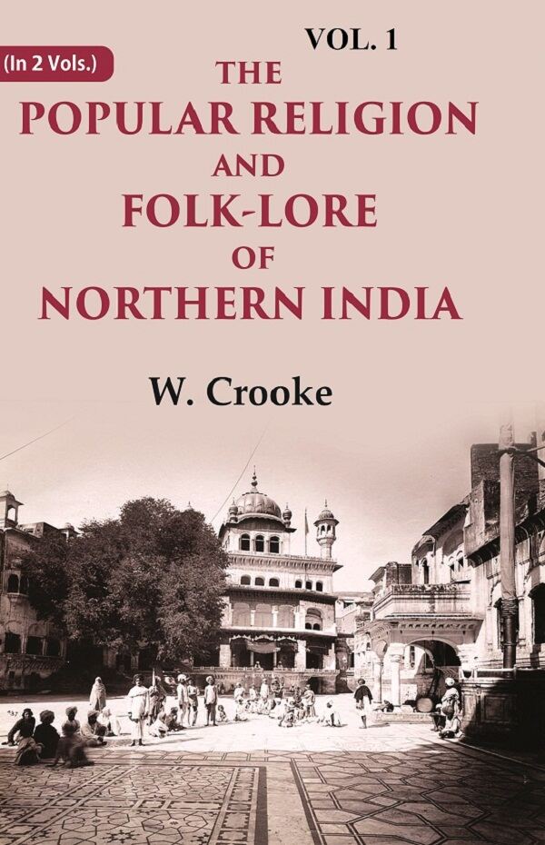 The Popular Religion and Folk-Lore of Northern India 1st - Gyan Books - Swadesiicart