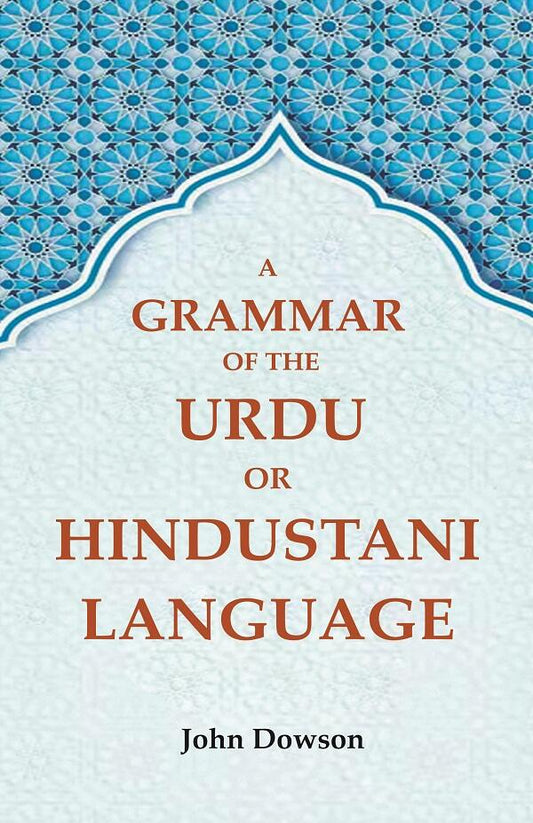 A Grammar of the Urdu or Hindustani Language - Gyan Books - Swadesiicart