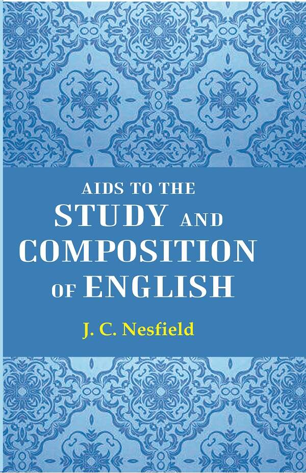 Aids To The Study And Composition Of English - Gyan Books - Swadesiicart