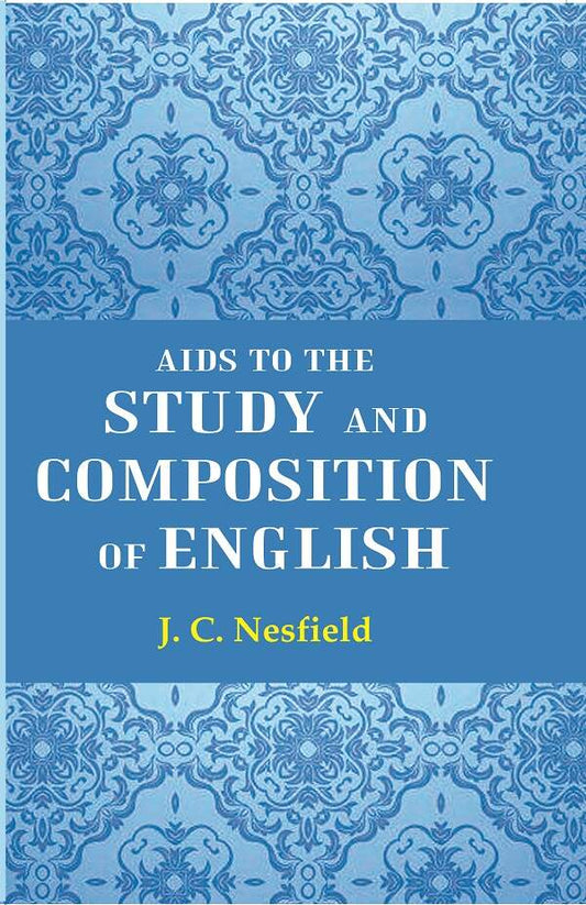 Aids To The Study And Composition Of English - Gyan Books - Swadesiicart