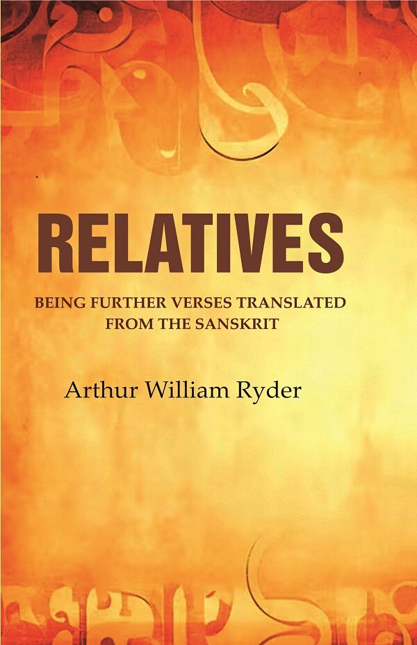 Relatives: Being Further Verses Translated from the Sanskrit - Gyan Books - Swadesiicart