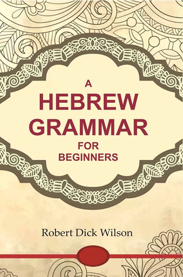 A Hebrew Grammar for Beginners - Gyan Books - Swadesiicart