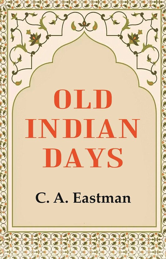 Old Indian Days - Gyan Books - Swadesiicart