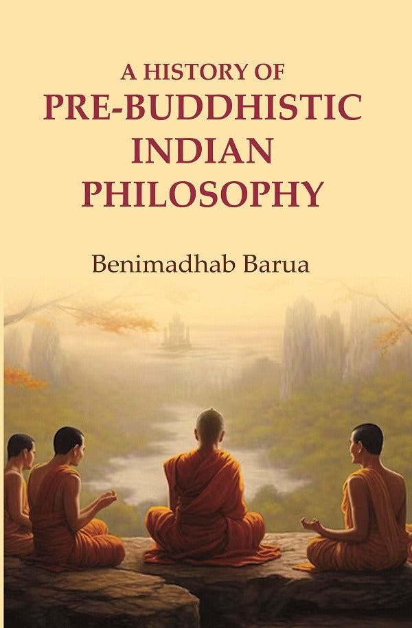 A History of Pre-Buddhistic Indian Philosophy - Gyan Books - Swadesiicart