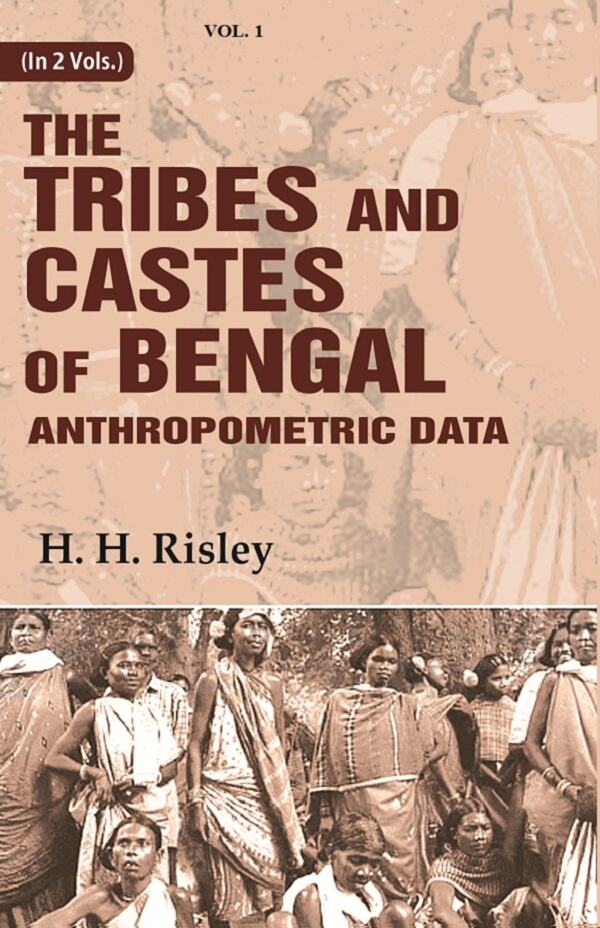 Tribes and Castes of Bengal: Anthropometric Data 1st - Gyan Books - Swadesiicart