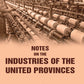 Notes on the Industries of the United Provinces - Gyan Books - Swadesiicart