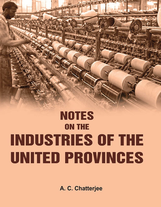 Notes on the Industries of the United Provinces - Gyan Books - Swadesiicart
