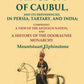 An Account Of The Kingdom Of Caubul, And Its Dependencies, In Persia, Tartary, And India: Comprising A View - Gyan Books - Swadesiicart