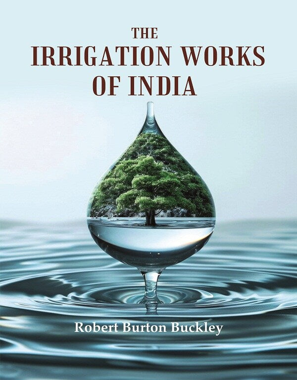 The Irrigation Works of India - Gyan Books - Swadesiicart