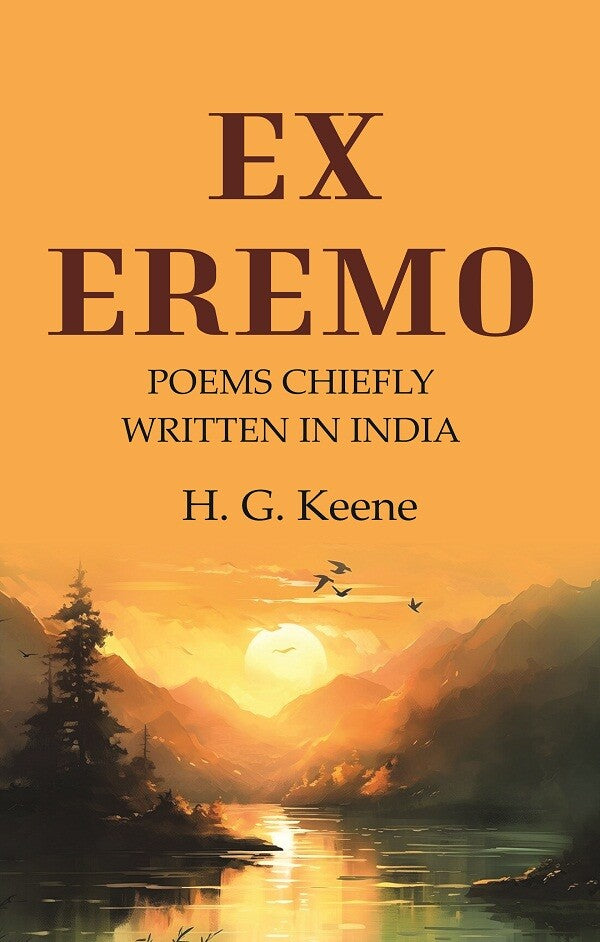 Ex Eremo: Poems Chiefly Written in India - Gyan Books - Swadesiicart