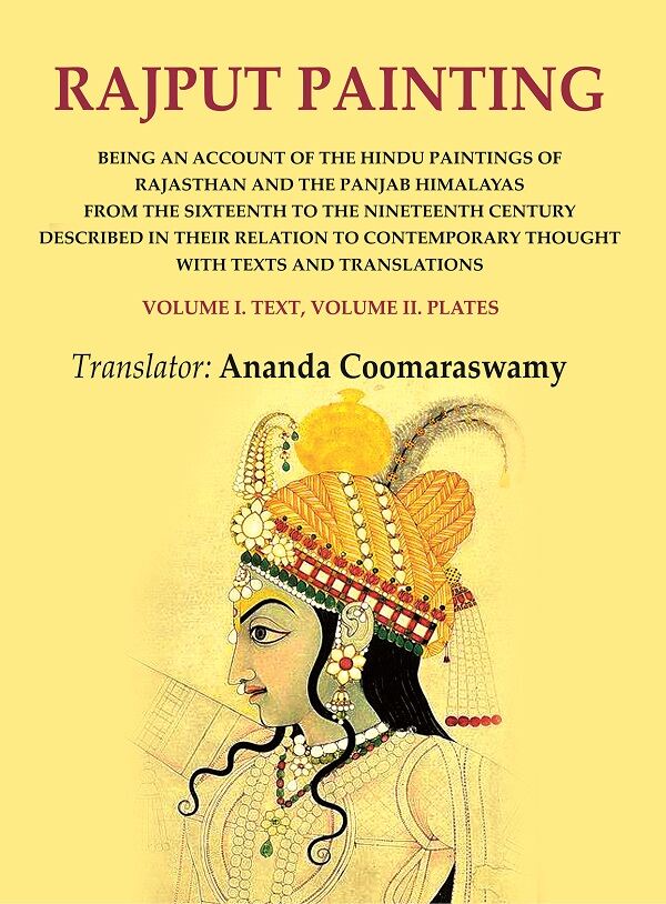 Rajput Painting: Being An Account Of The Hindu Paintings Of Rajasthan And The Panjab Himalayas From The Vol - Gyan Books - Swadesiicart
