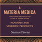 A Materia Medica: Containing Provings and Clinical Verifications of Nosodes and Morbific Products - Gyan Books - Swadesiicart