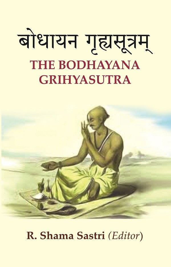 बोधायन गृह्यसूत्रम्: The Bodhayana Grihyasutra - Gyan Books - Swadesiicart