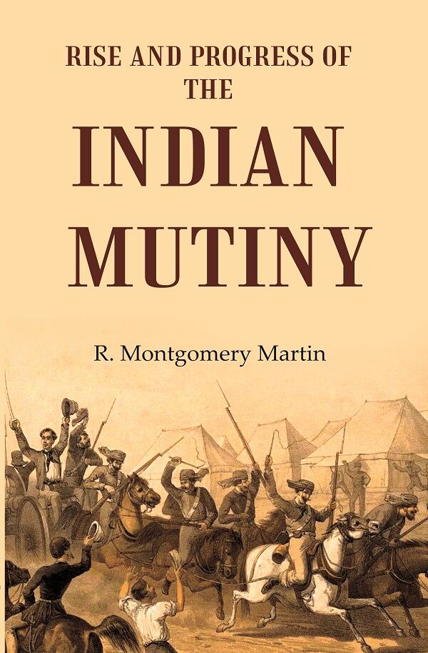 Rise and Progress of the Indian Mutiny - Gyan Books - Swadesiicart