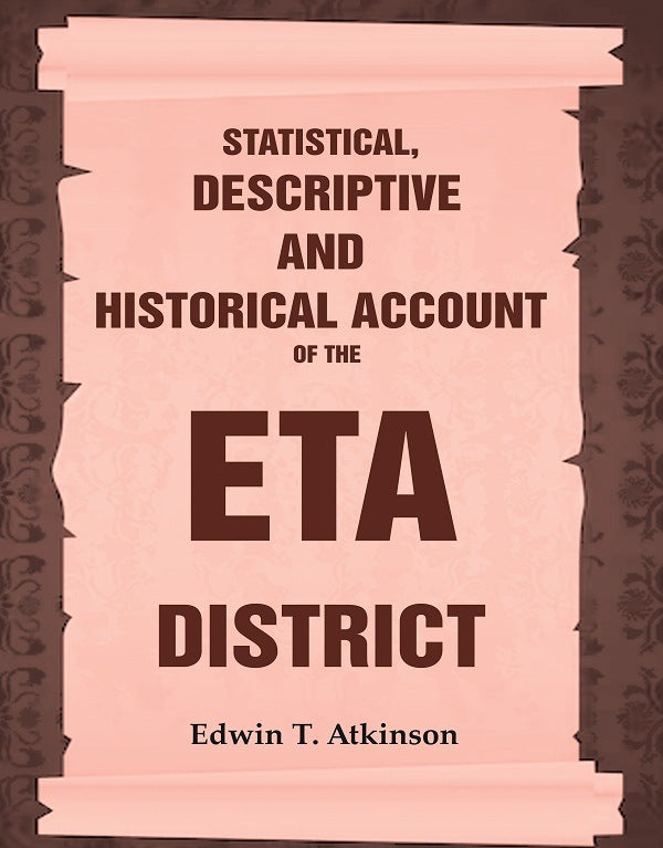 Statistical, Descriptive and Historical Account of the Eta District - Gyan Books - Swadesiicart
