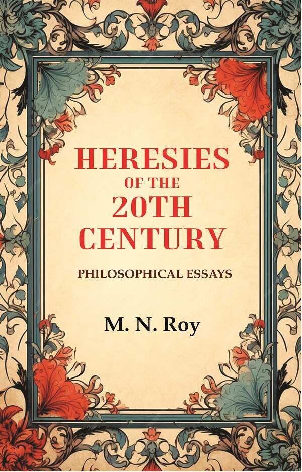 Heresies of the 20th Century: Philosophical Essays - Gyan Books - Swadesiicart