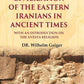 Civilization of the Eastern Iranians in Ancient Times: With an Introduction on the Avesta Religion 1st - Gyan Books - Swadesiicart