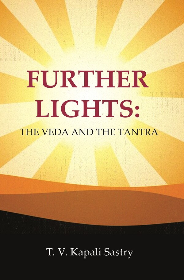 Further Lights: The Veda and the Tantra - Gyan Books - Swadesiicart