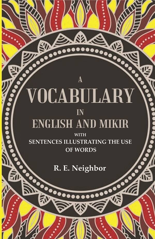 A vocabulary in English and Mikir: With Sentences Illustrating The Use Of Words - Gyan Books - Swadesiicart