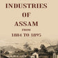 Notes On Some Industries Of Assam From 1884 To 1895 - Gyan Books - Swadesiicart