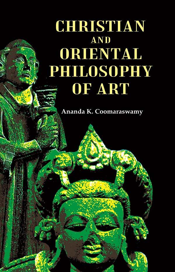 Christian and Oriental Philosophy of Art - Gyan Books - Swadesiicart