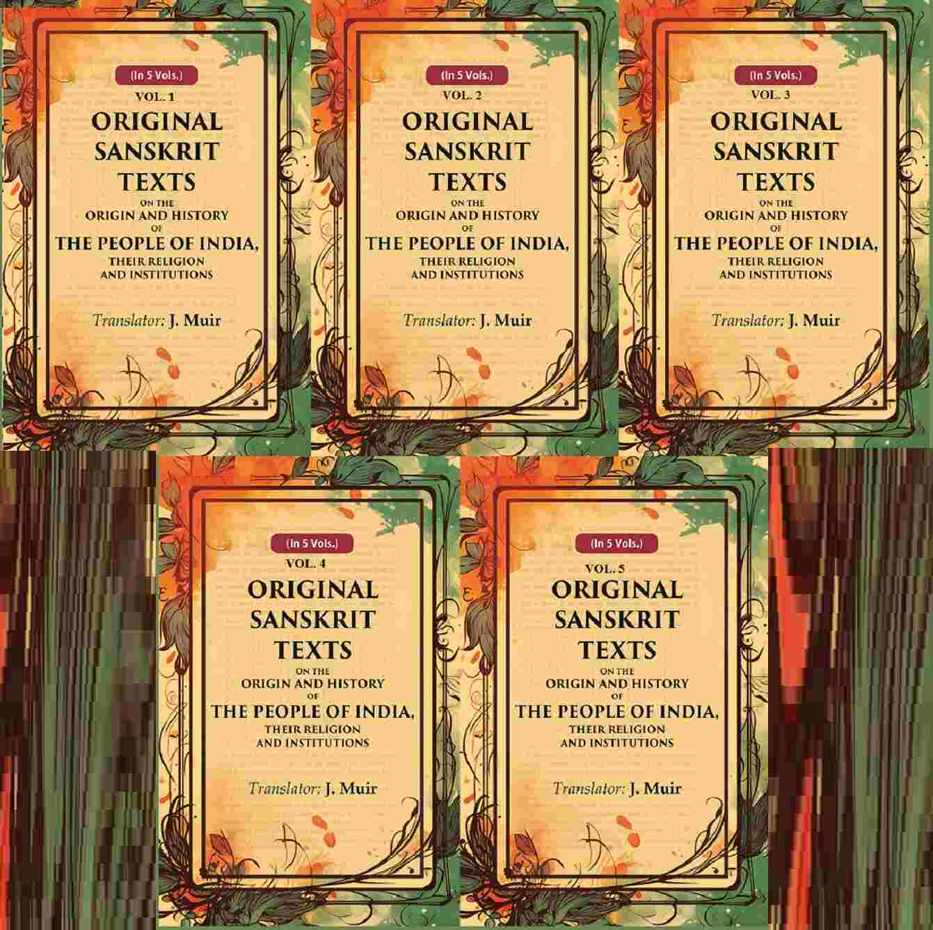 Original Sanskrit Texts on the Origin and History of the People of India, their Religion and Institutions 5 Vols. Set - Gyan Books - Swadesiicart