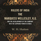 Rulers of India: The Marquess Wellesley, K.G. and the development of the company into the supreme power in India - Gyan Books - Swadesiicart