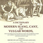 A Dictionary Of Modern Slang, Cant, And Vulgar Words: Used At The Present Day In The Streets Of London; The - Gyan Books - Swadesiicart
