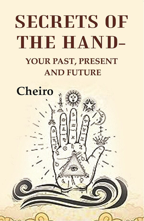 Secrets Of The Hand: Your past, present and future - Gyan Books - Swadesiicart