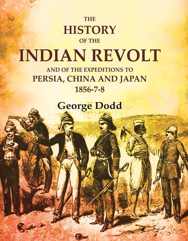 The History of the Indian Revolt and of the Expeditions to Persia, China and Japan 1856-7-8 - Gyan Books - Swadesiicart