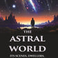 The Astral World: Its Scenes, Dwellers, and Phenomena - Gyan Books - Swadesiicart