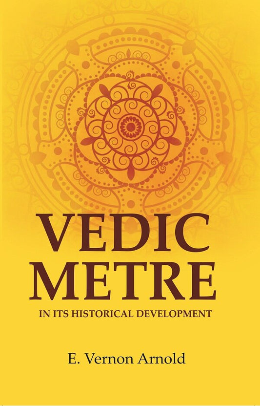 Vedic Metre in its Historical Development - Gyan Books - Swadesiicart