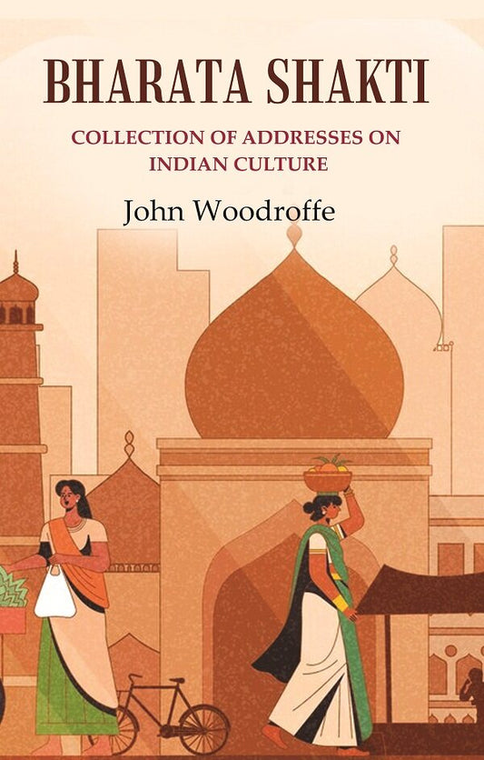 Bharata Shakti: Collection of Addresses on Indian Culture - Gyan Books - Swadesiicart