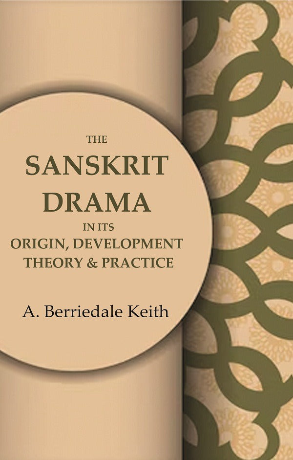 The Sanskrit Drama in its Origin, Development Theory & Practice - Gyan Books - Swadesiicart